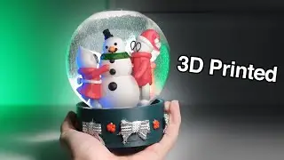 I made my own Snowglobe! (3D Printed)