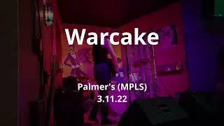 Warcake @ Palmer's Bar (Minneapolis) 3.11.2022