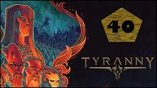 Tyranny #40 - 