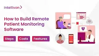 How to Build [RPM] Remote Patient Monitoring Software [2025] | Benefits of RPM Software Development