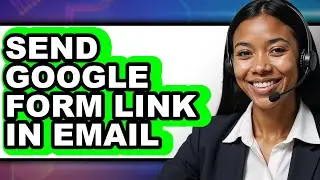 How to Send Google Form Link in Email (easy Method)