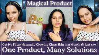 Get Naturally Glowing Skin In a Month | Magical Skin Care Product | No Filter Glass Skin