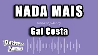 Gal Costa - Nada Mais (Versão Karaokê)