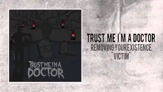 Trust Me I'm a Doctor - Victim
