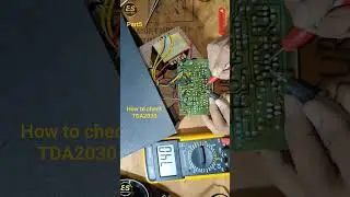 how to check TDA2030 IC #audio #ic #shot #shorts #speaker #motor #woofer #2030 #official #viral