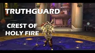 TruthGuard - Mage tower Tank challenge - Crest of Holy Fire - Guide