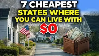 7 CHEAPEST US States Where You Can Live With $0