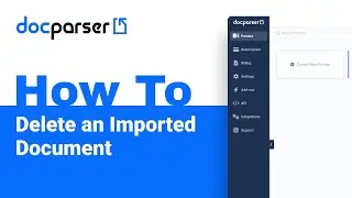 Docparser Academy: How to Delete an Imported Document