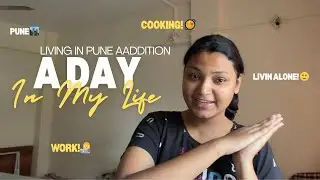 Living alone in pune | day in my life | #dayinmylife  #livingalone  #punediaries #cooking 