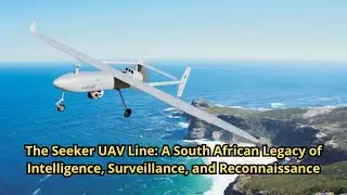 The Seeker UAV Line A South African Legacy of Intelligence, Surveillance, and Reconnaissance