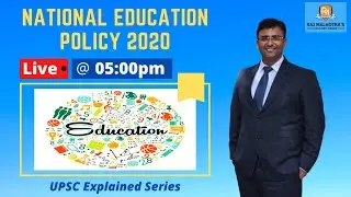 National Education Policy 2020 EXPLAINED for UPSC IAS