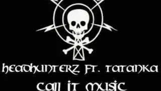 Headhunterz ft. Tatanka - Call it Music