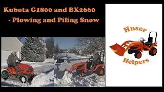 Kubota G1800 and Kubota BX2660 Plowing and Piling Snow