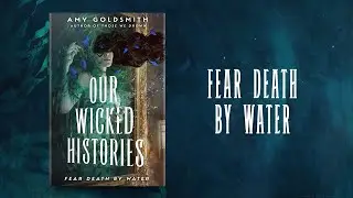 OUR WICKED HISTORIES by Amy Goldsmith | Official Book Teaser