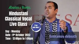 Hindustani Classical Vocal Class | Guru Sankumay Debnath | Vocal Classical Music @Routes2Roots