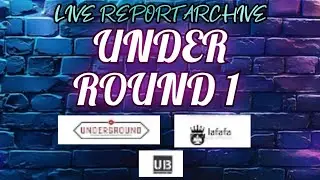 LIVE REPORT #18 // UNDER ROUND 1 (ARCHIVE 09/11/18)