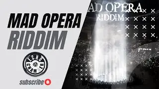 Mad Opera Riddim Mix! | Echo Chamber