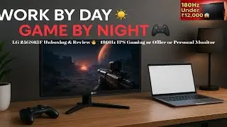 LG 24GS65F Unboxing & Review 🔥| Extends These Displays | 180Hz IPS Gaming Monitor Under ₹12,000