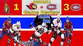 Senators@Canadiens 03/02/21 Habs Finally Win! Habs Fan's Game Review
