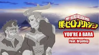 You're A Bara - My Hero Academia Comic Dub Ft.DryeGuy