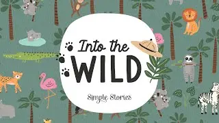 Simple Stories Into the Wild Collection