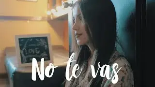 No te vas - Nacho | Laura Naranjo cover