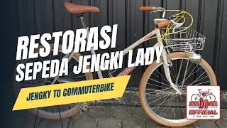 Restorasi Sepeda CommuterBike Dari Bahan Lady JANGKY