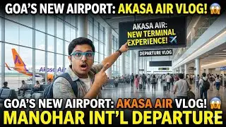 Inside Goa's New Manohar International Airport (MOPA) ✈️ Full Departure Tour via Akasa Air