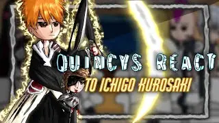 Quincys react to ICHIGO KUROSAKI || Pt.4/4 || Sakaratocyo_ || Reaction video