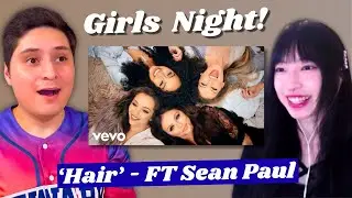 Girl's Night leads to CHAOS | Little Mix - Hair (Official Video) ft. Sean Paul REACTION