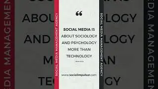 Quote: Social media is about sociology and psychology more than technology | SocialImpulsar