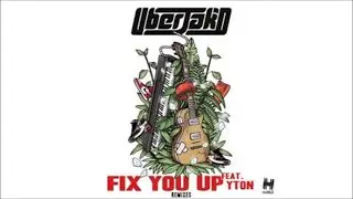Uberjack'd (feat. Yton) - Fix You Up (Tom Budin Remix Edit)