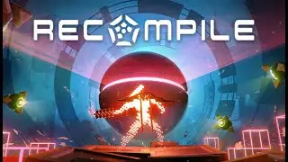 Recompile Walkthrough (No Commentary) @1440p Ultra 60Fps