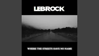 WHERE THE STREETS HAVE NO NAME