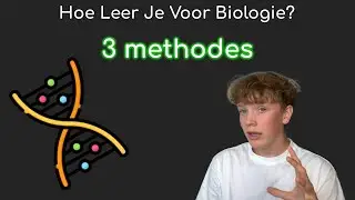 Hoe Leer Je Voor Biologie? | 3 methodes