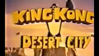 The King Kong Show 20B Desert City