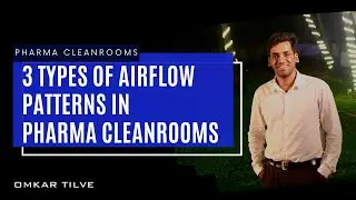 3 Types Of Airflow Pattern In Pharma Cleanrooms