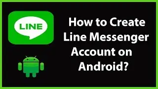 Как скачать, установить и создать учетную запись Line Messenger на Android?