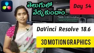 Day 54 || Fusion page part-5 3D motion graphics in Davinci Resolve 18.6 ||TejaswiEdits