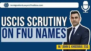 USCIS Scrutiny on FNU Names