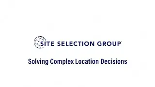 Site Selection Group - Solving Complex Location Decisions