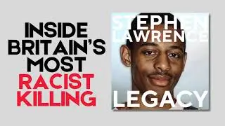 Stephen Lawrence: Legacy