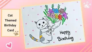 Cute Cat Birthday Card Drawing | Simple Birthday  Card | Cat With Flower Bouquet | Art chapters
