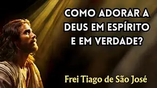 Viver a Fé: a Verdadeira Submissão à Vontade de Deus - Frei Tiago de São José