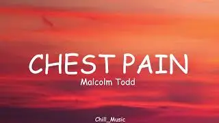 Malcolm Todd - Chest Pain (I Love) (Lyrics) (Loop Video)