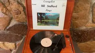 Hixson TN Evangelist Bill Stafford Sings Gospel Christian Vinyl LP Record Full Album