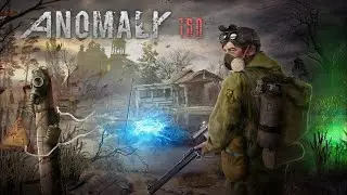 S.T.A.L.K.E.R. Anomaly 1.5.0 RC18