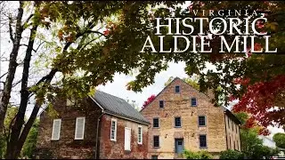 HISTORIC Aldie Mill - Aldie, VA - 1803!