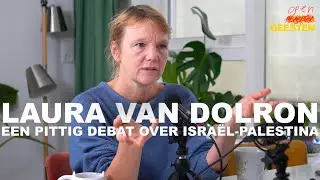 Open Geesten: Een pittig debat over Isra&euml;l-Palestina met Laura van Dolron (#103)