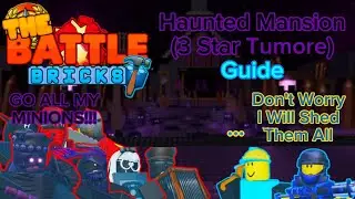 The Battle Bricks : Haunted Mansion (3 Star Tumore) Guide
